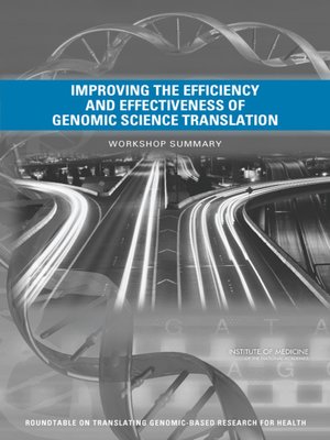 cover image of Improving the Efficiency and Effectiveness of Genomic Science Translation